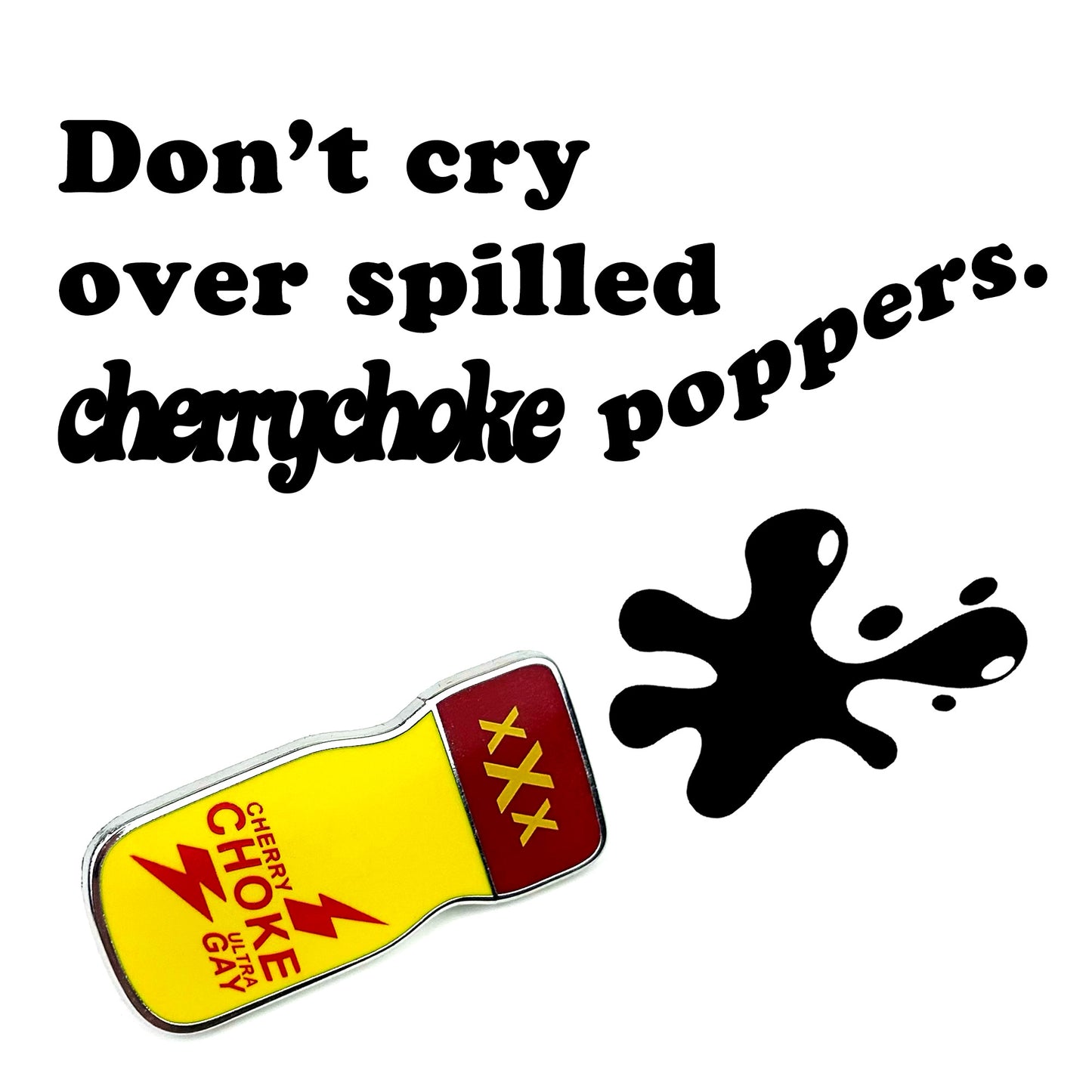 Cherrychoke Poppers Enamel Pin