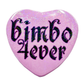 Bimbo 4ever Button