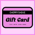 Gift Card - CHERRYCHOKE