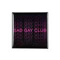 Sad Gay Club Gradient Button