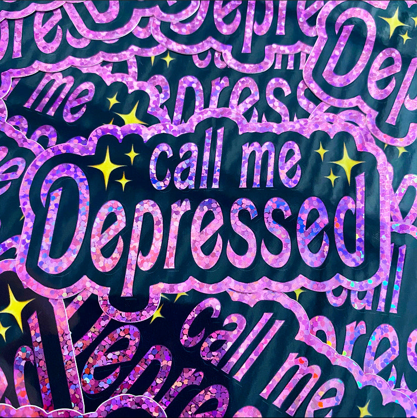 Call Me Depressed Sticker