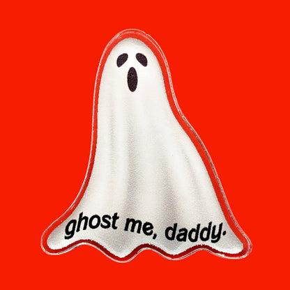 Ghost Me, Daddy Pin